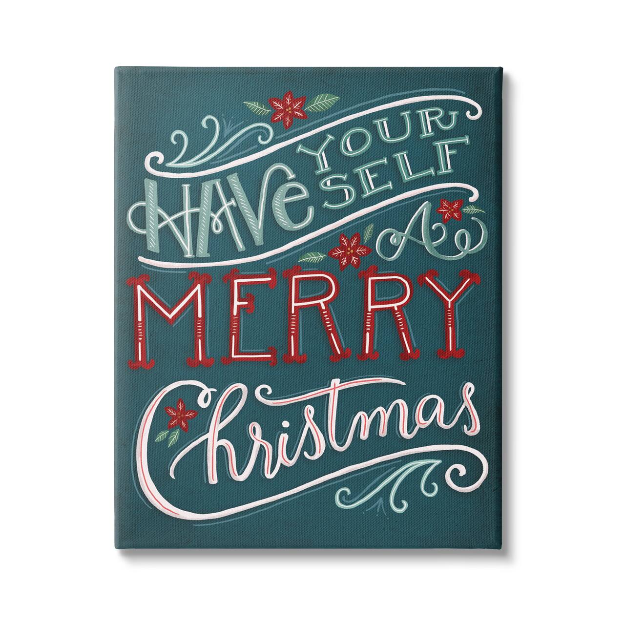 Stupell Industries Have Yourself Merry Christmas Phrase Canvas Wall Art